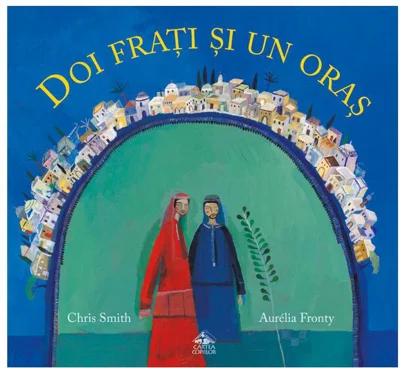 Doi frați și un oraș - Hardcover - Chris Smith - Cartea Copiilor