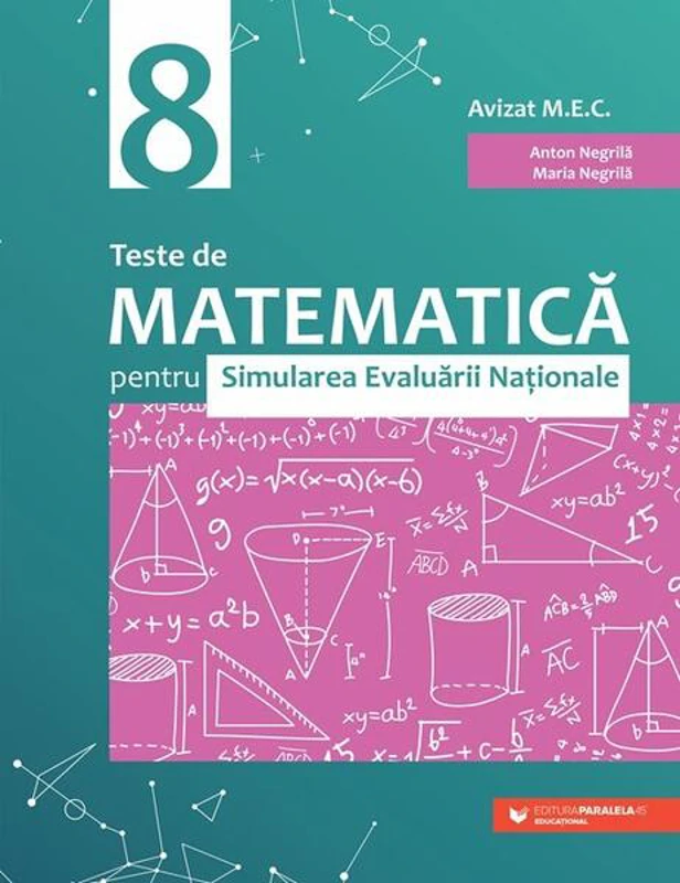 Teste de matematică pentru Simularea Evaluării Naţionale la clasa a VIII-a (60 de teste) - Paperback brosat - Paralela 45 educațional