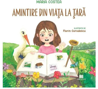 Amintire din viața la țară - Paperback - Maria Costea - Creator