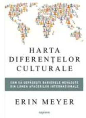 Harta diferentelor culturale - Erin Meyer