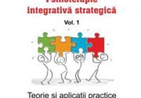 Psihoterapie integrativa strategica vol. 1 - Oana Maria Popescu
