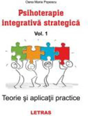 Psihoterapie integrativa strategica vol. 1 - Oana Maria Popescu
