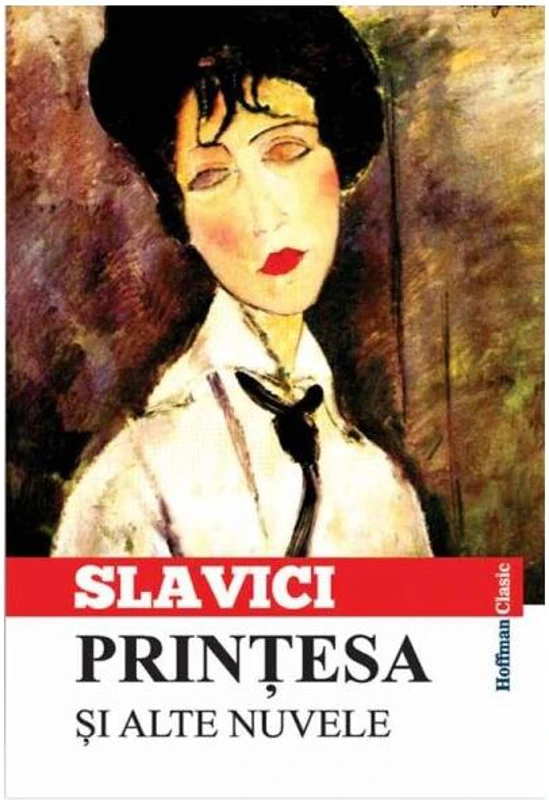 Prințesa și alte nuvele - Paperback - Ioan Slavici - Hoffman