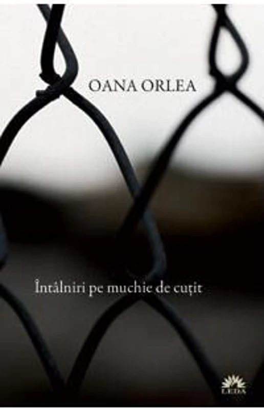 Întâlniri pe muchie de cuțit - Paperback - Oana Orlea - Leda