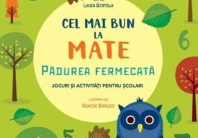 Cel mai bun la mate. Pădurea fermecată - Paperback brosat - Linda Bertola - Litera mică