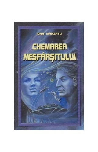 Chemarea nesfârșitului - Hardcover - Ioan Mânzatu - Phobos