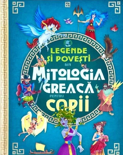 Legende și povești din mitologia greacă pentru copii - Hardcover - Flamingo