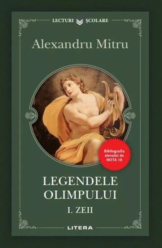 Legendele Olimpului. Zeii (Vol. 1) - Paperback brosat - Alexandru Mitru - Litera