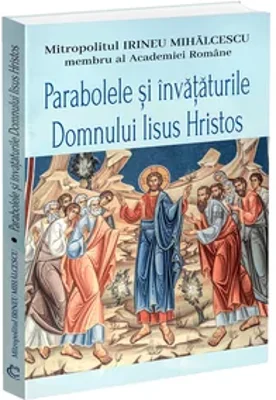 Parabolele si invataturile Domnului Iisus Hristos