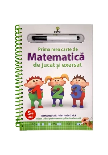 Prima mea carte de matematica de jucat si exersat.Editia a II-a