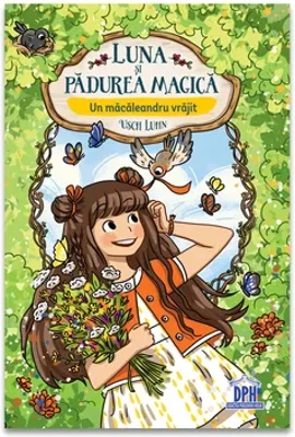 Luna si Padurea Magica - Vol. 4: Un macaleandru vrajit