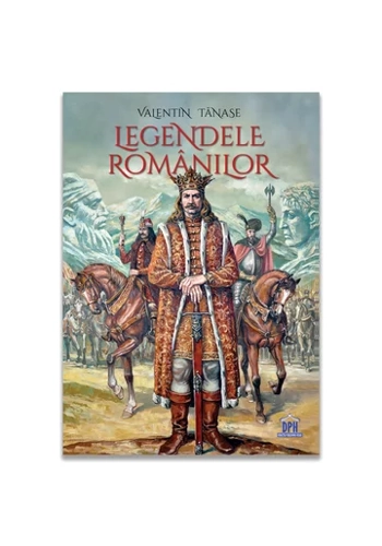 Legendele romanilor - Valentin Tanase