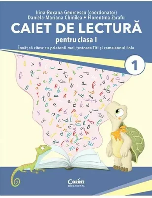 Caiet de lectura pentru clasa I. Invat sa citesc cu prietenii mei, testoasa Titi si cameleonul Lola