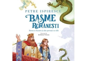 Basme romanesti. Sarea-n bucate si alte povesti cu talc - Petre Ispirescu