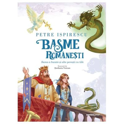 Basme romanesti. Sarea-n bucate si alte povesti cu talc - Petre Ispirescu