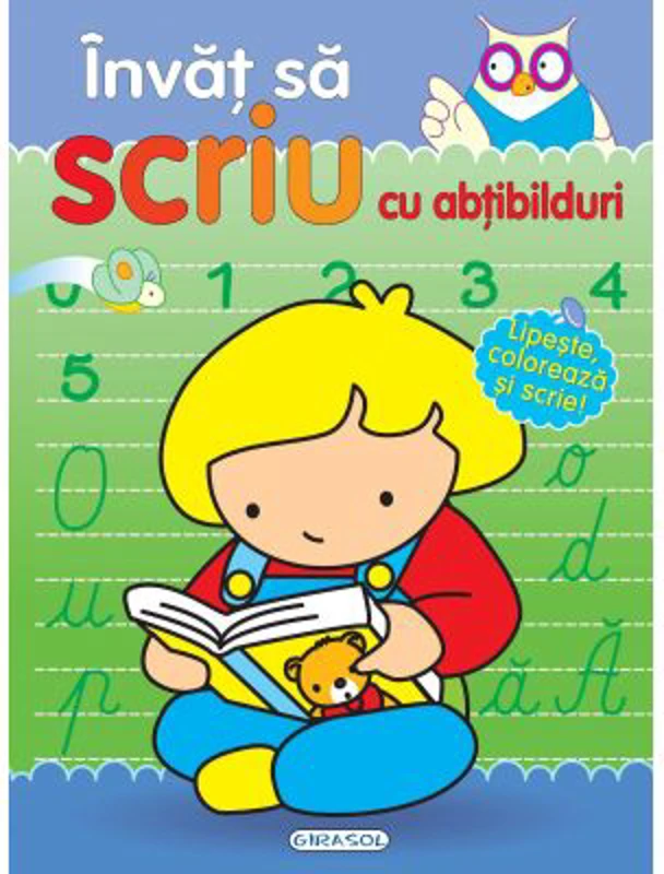 Invat sa scriu cu abtibilduri: cuvinte, litere, numere si ore. Lipeste, coloreaza si scrie!