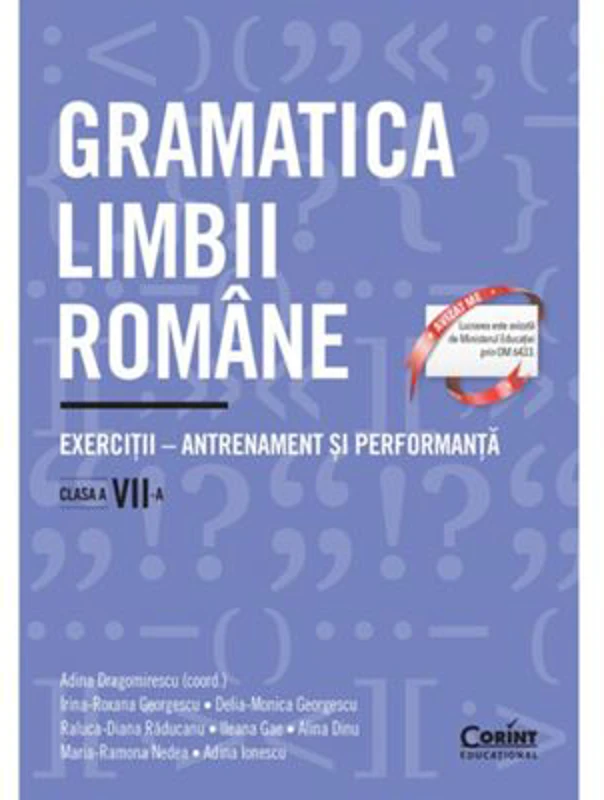 Gramatica limbii romane. Exercitii - antrenament si performanta. Clasa a 7-a - Adina Dragomirescu