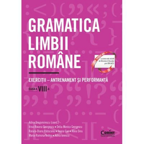 Gramatica limbii romane. Exercitii - antrenament si performanta. Clasa a 8-a - Adina Dragomirescu