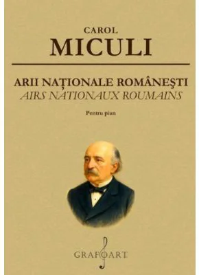 Arii nationale romanesti pentru pian - Carol Miculi