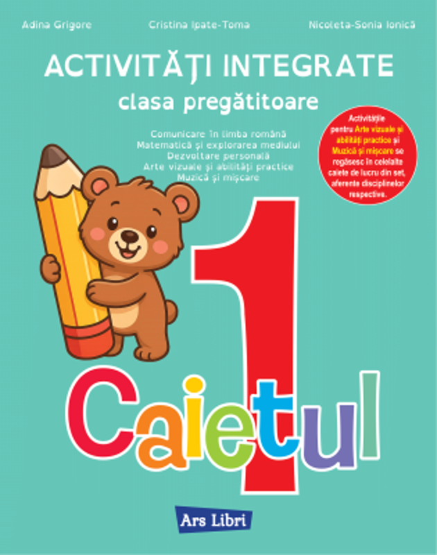 Activitati integrate clasa pregatitoare. Caietul 1