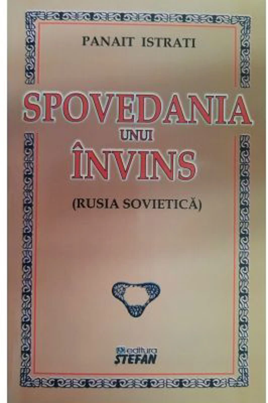Spovedania unui invins - Panait Istrati