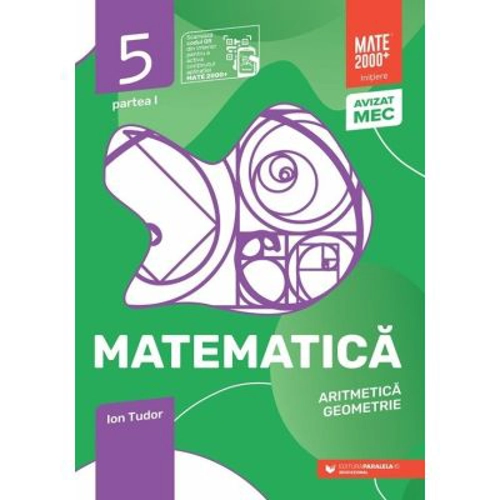 15 buc x Matematica. Aritmetica, Algebra, Geometrie. 2025-2026 Caiet de lucru. Clasa a 5-a. Initiere. Partea 1 - Ion Tudor