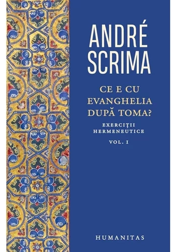 Ce e cu Evanghelia dupa Toma? Vol.1