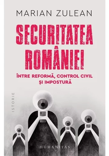 Securitatea Romaniei - intre reforma, control civil si impostura