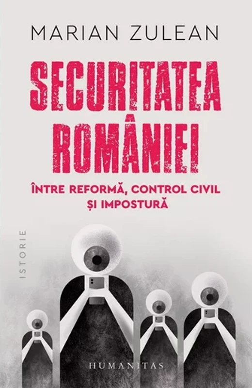 Securitatea Romaniei - intre reforma, control civil si impostura