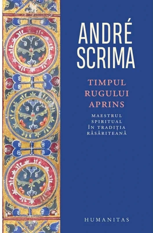 Timpul rugului aprins. Maestrul spiritual in traditia rasariteana