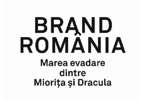Brand Romania. Marea evadare dintre Miorita si Dracula