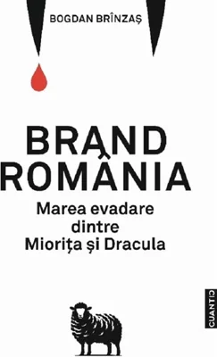 Brand Romania. Marea evadare dintre Miorita si Dracula