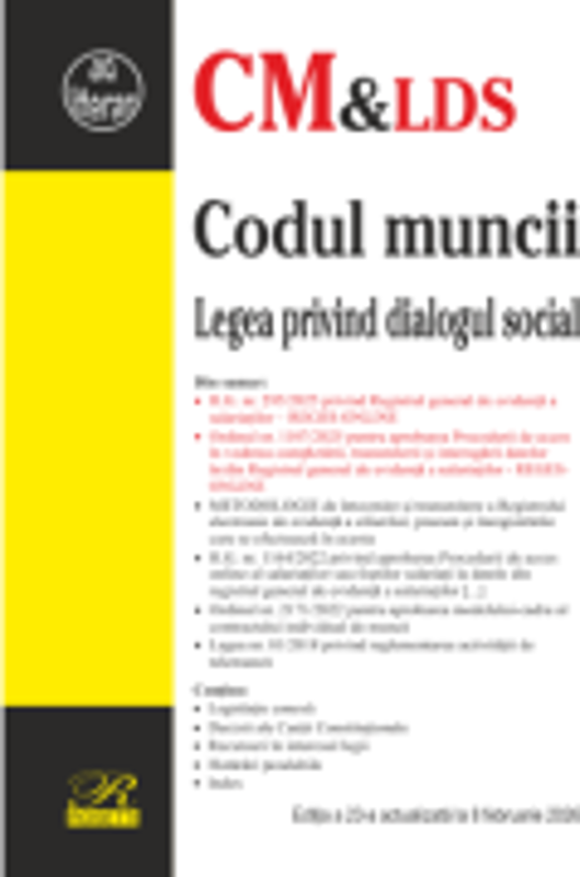 Codul muncii. Legea privind dialogul social. Registrul general de evidenta a salariatilor. Editia a 23-a actualizata la 8 februarie 2026