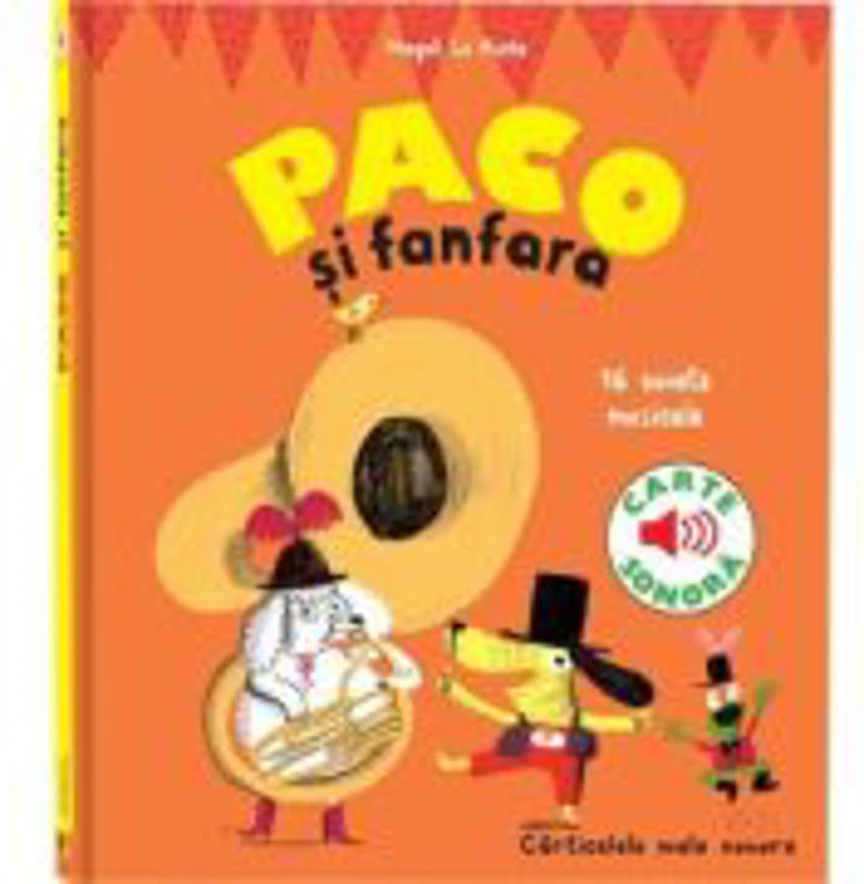 Paco si fanfara. 16 sunete muzicale - Magali Le Huche