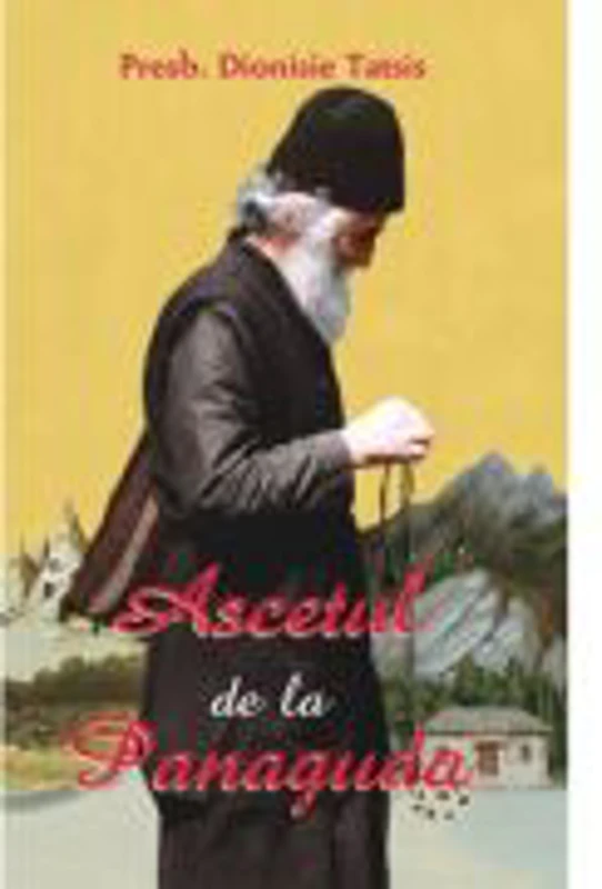 Ascetul de la Panaguda - Dionisie Tatsis