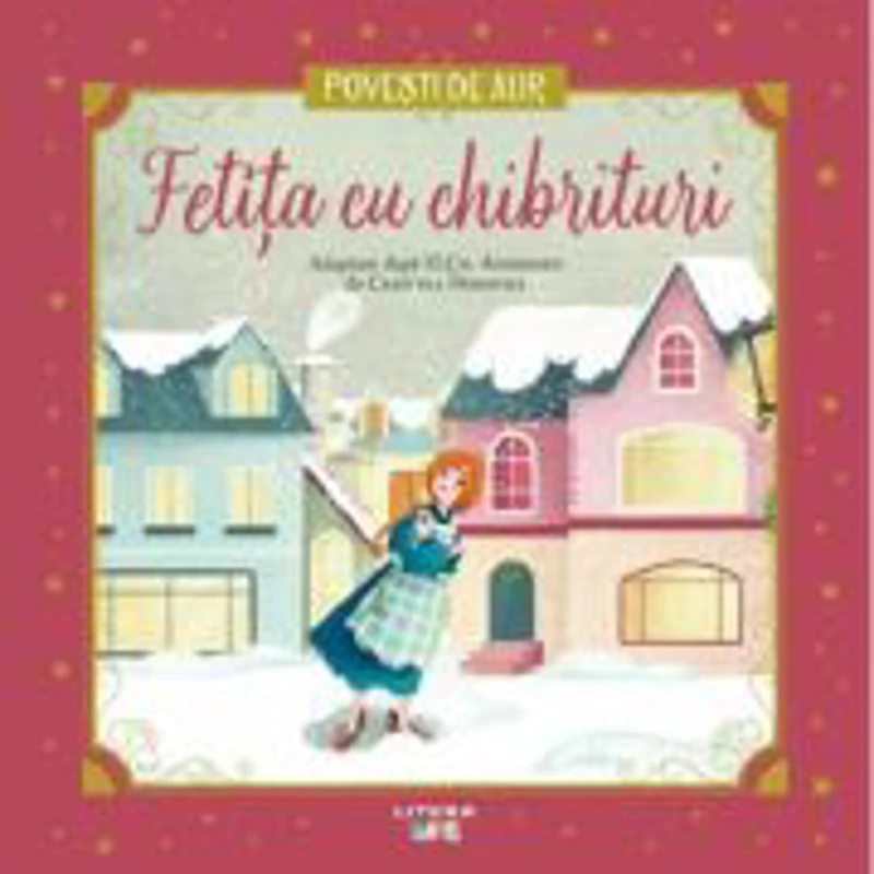 Fetita cu chibrituri. Volumul 27. Povesti de Aur - Hans Christian Andersen
