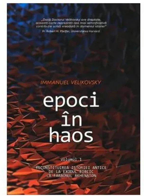 Epoci in Haos - volumul 1: Reconstituirea istoriei antice de la Exodul biblic la faraonul Akhenaton