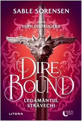 Dire Bound. Legamantul stravechi. Seria Lupii distrugerii