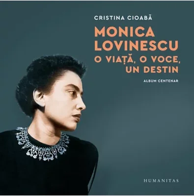Monica Lovinescu: O viata, o voce, un destin. Album centenar