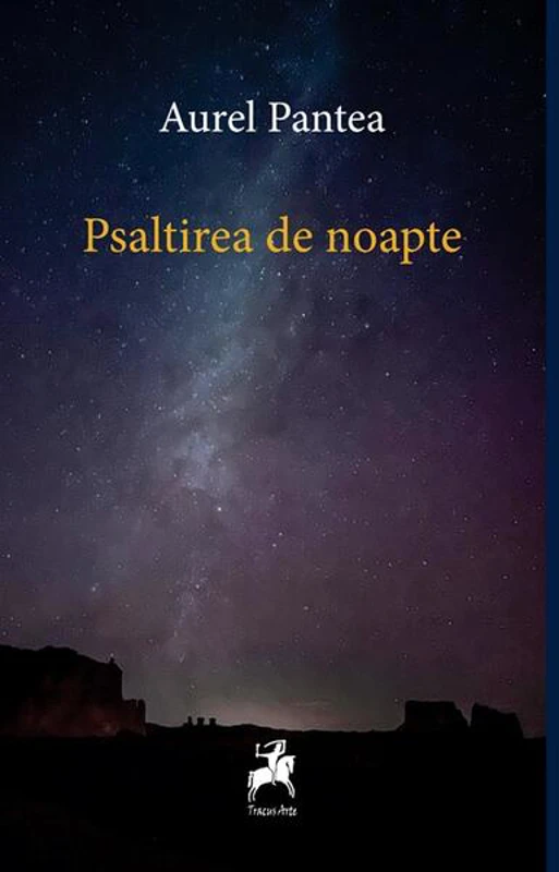 Psaltirea de noapte - Paperback - Aurel Pantea - Tracus Arte