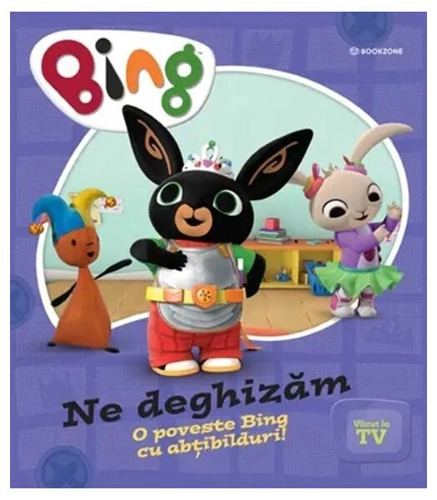 Bing – Ne deghizăm - Paperback - Bing Bunny - Bookzone