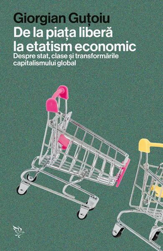 De la piața liberă la etatism economic - Paperback brosat - Giorgian Guțoiu - Universitatea Lucian Blaga Sibiu
