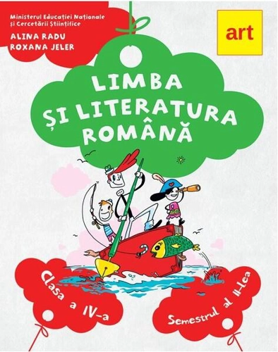 Limba și literatura română. Manual clasa a IV-a Semestrul II - Paperback brosat - Alina Radu, Roxana Jeler - Art Klett