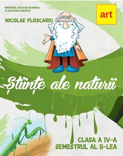 Științe ale naturii. Manual clasa a IV-a. Semestrul II - Paperback brosat - Nicolae Ploscariu - Art Klett