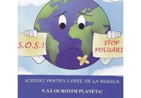 Să ocrotim planeta! Scrieri pentru copii, de la bunica - Paperback brosat - Victoria Furcoiu - Arco Iris