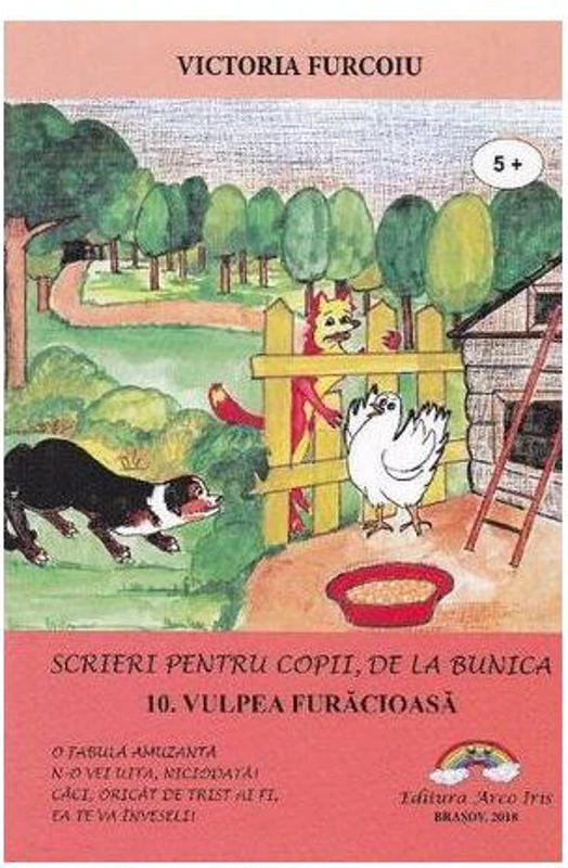 Vulpea furăcioasă. Scrieri pentru copii, de la bunica - Paperback brosat - Victoria Furcoiu - Arco Iris