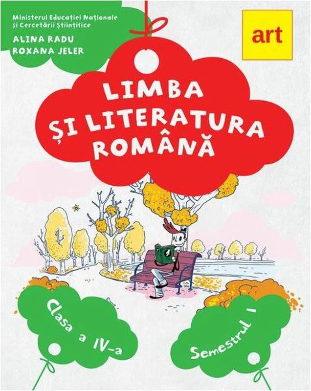 Limba și literatura română. Manual Clasa a IV-a Semestrul I (+CD) - Paperback - Alina Radu, Roxana Jeler - Art Klett