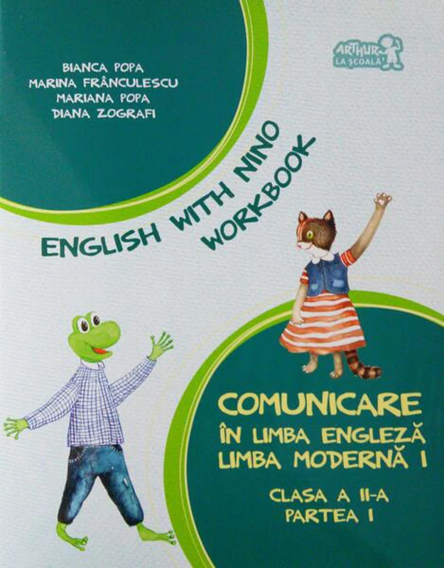 English with Nino. Comunicare în limba engleză. Limba modernă 1. Workbook. Clasa a II-a, Partea I - Paperback - Bianca Popa, Marina Frânculescu, Mariana Popa, Diana Zografi - Art Klett