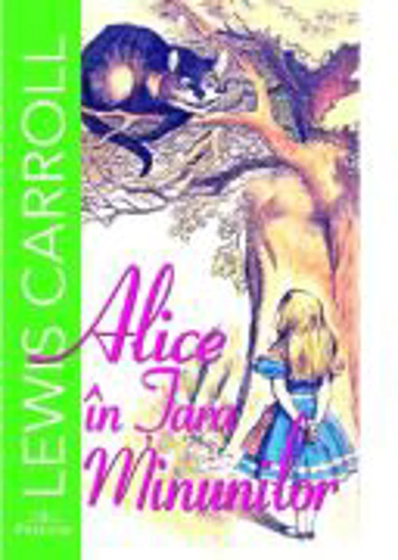 Alice in Tara Minunilor - Lewis Carroll