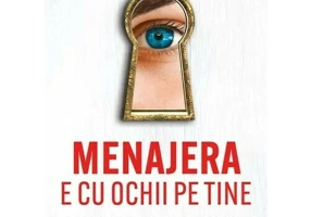 Menajera e cu ochii pe tine